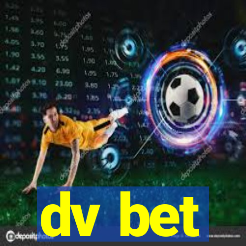 dv bet